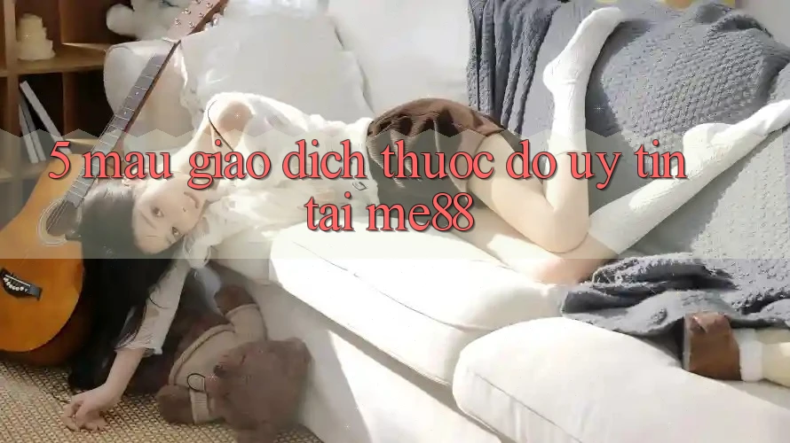 5. Mau Giao Dịch - Thước Đo Uy Tín Tại me88