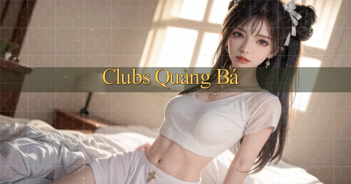 Clubs Quảng bá