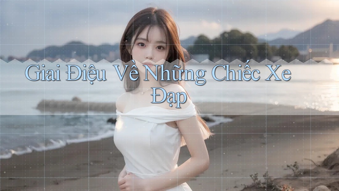 Giai Điệu Về Những Chiếc Xe Đạp