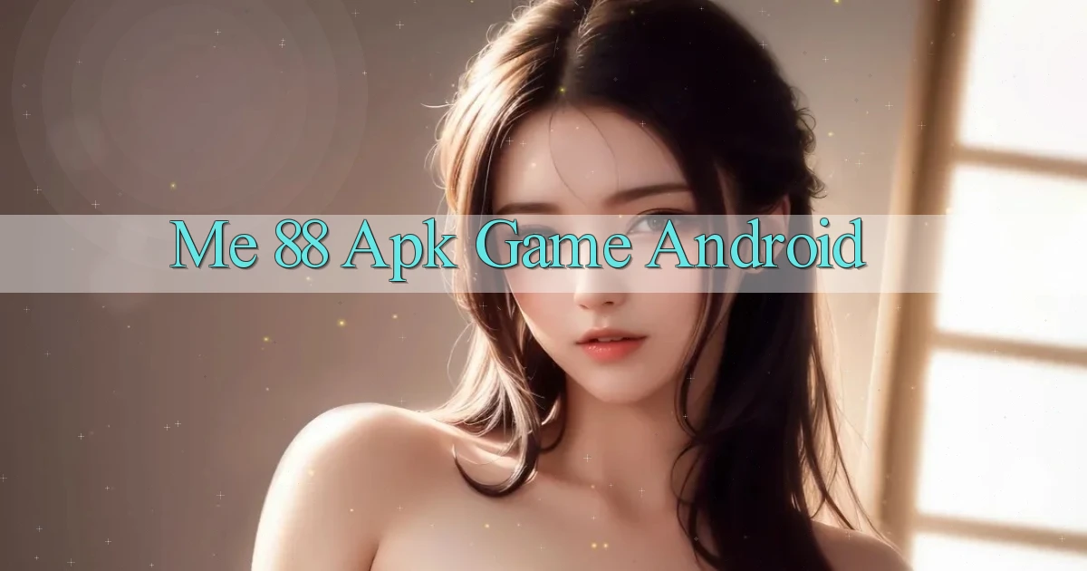 me 88 apk game android