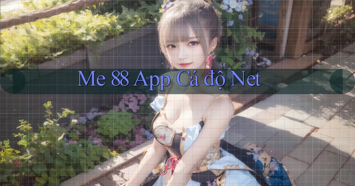 me 88 app cá độ net