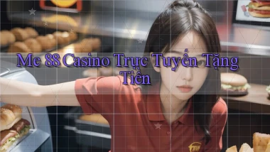 me 88 casino trực tuyến tặng tiền