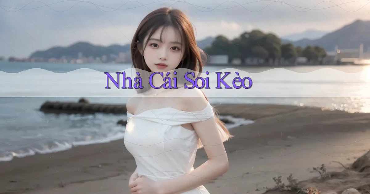 nhà cái Soi kèo