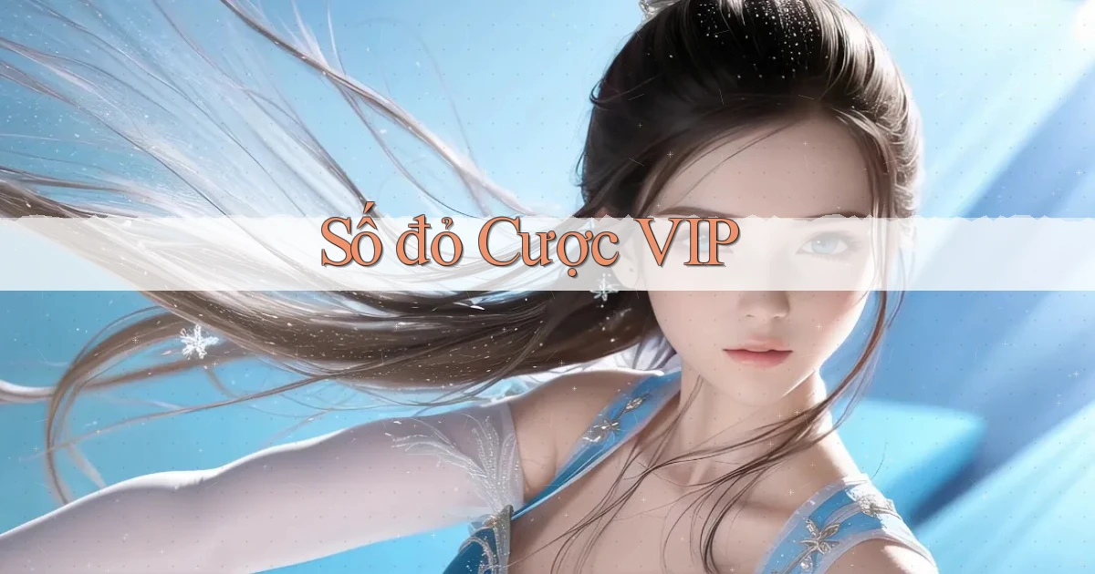 số đỏ Cược VIP