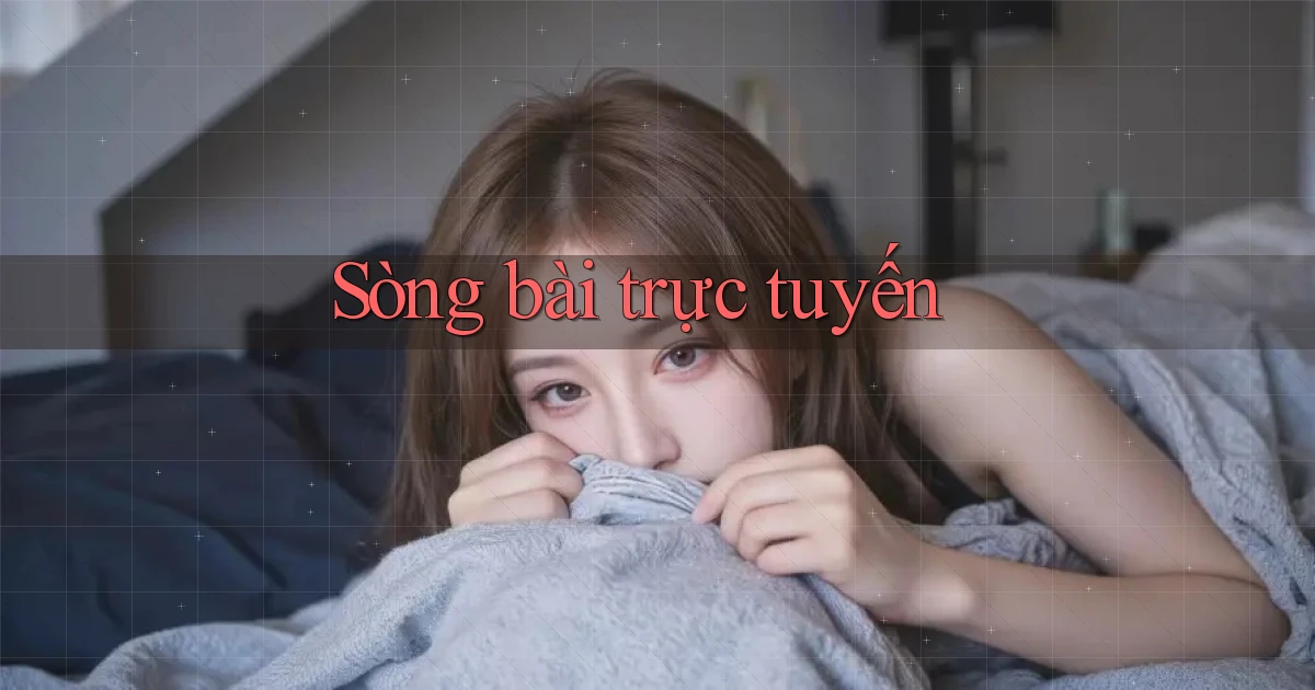 sòng bài Trực tuyến