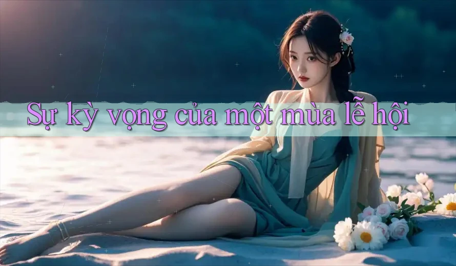 Sự kỳ vọng của một mùa lễ hội